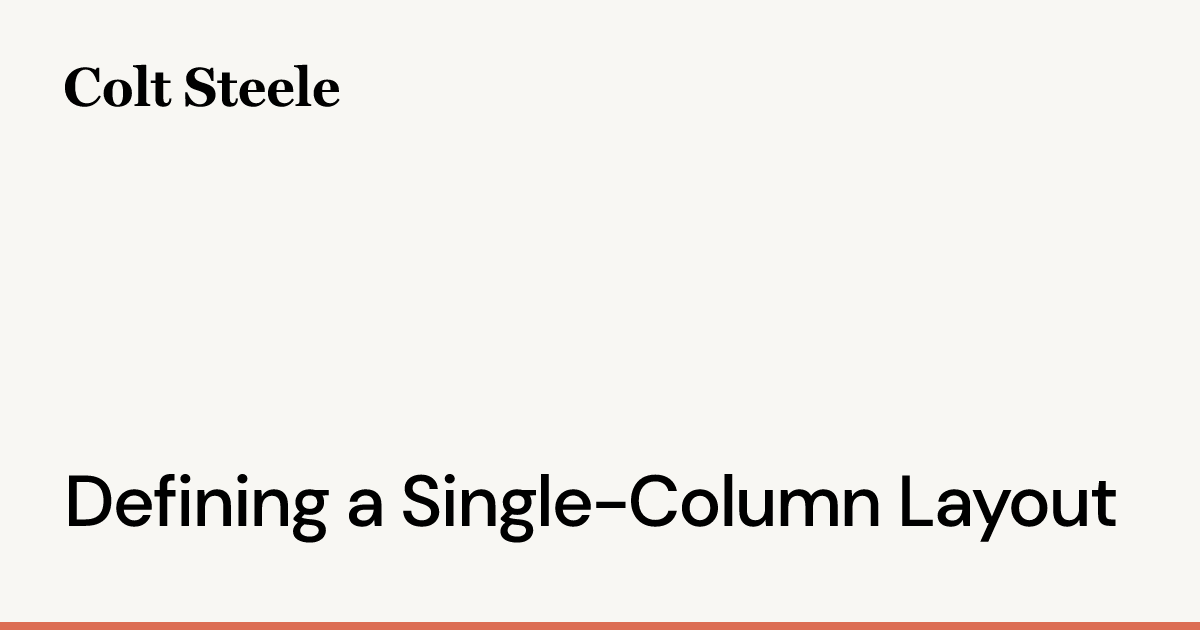 defining-a-single-column-layout-colt-steele